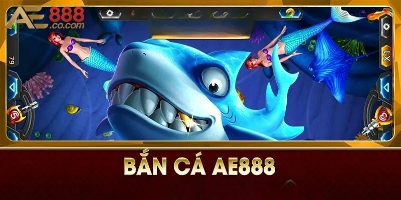 Bắn Cá AE888 - Game Kiếm Tiền Xu Khủng Hot Nhất 2025 2 Khám phá không gian chơi săn cá tại AE888 tuyệt đỉnh